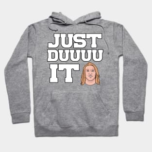 Just Du It Hoodie